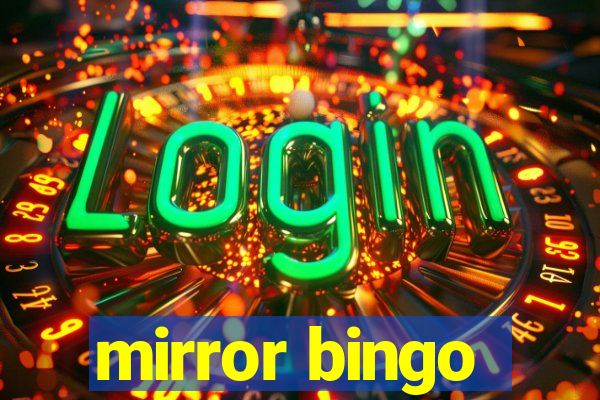 mirror bingo